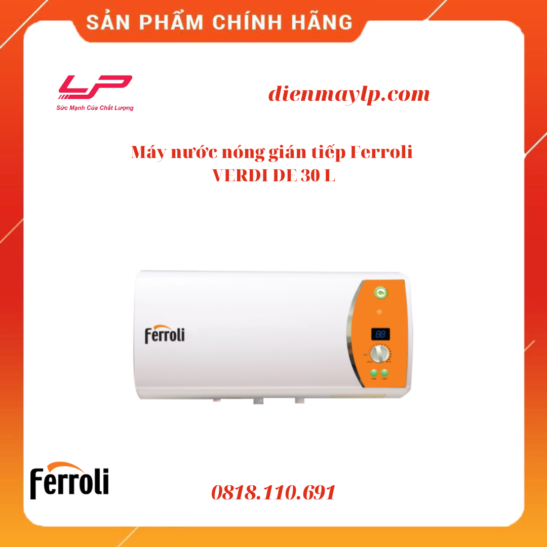 Máy nước nóng gián tiếp Ferroli Verdi DE 30 Lít