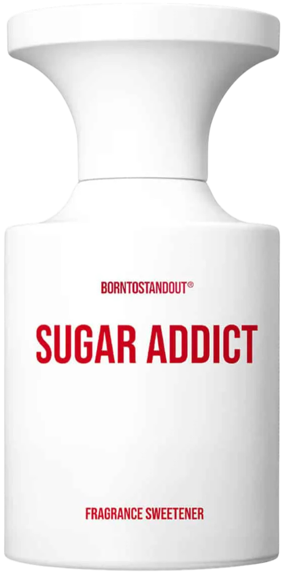 BORNTOSTANDOUT Sugar Addict