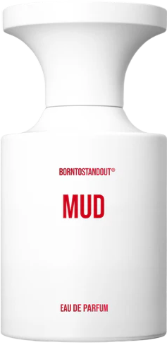 BORNTOSTANDOUT Mud