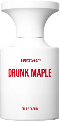 BORNTOSTANDOUT Drunk Maple