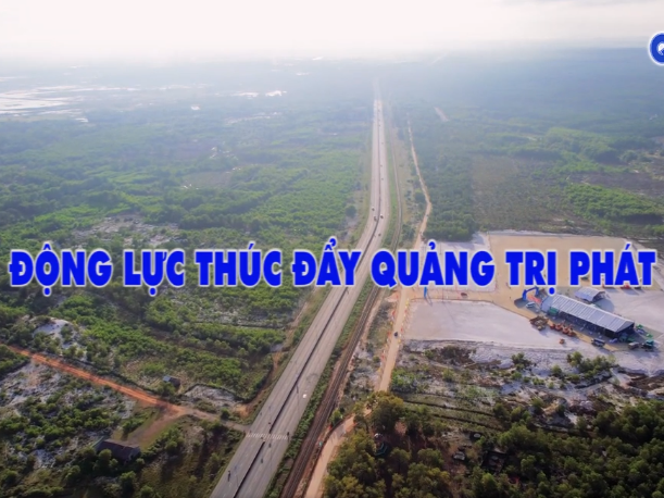 Động lực thúc đẩy Quảng Trị phát triển