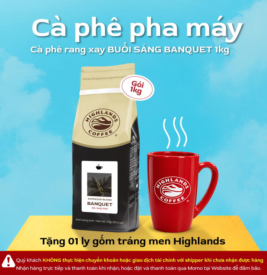 [Dòng rang xay, pha máy] Cà Phê Rang Xay Buổi Sáng Banquet Highlands Coffee 1Kg tặng 01 ly gốm Highlands
