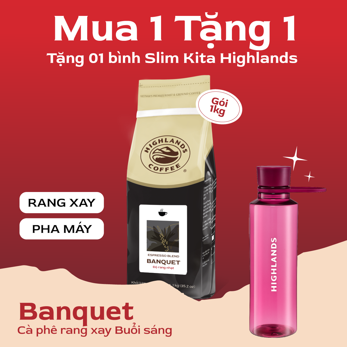 [Mua 1 tặng 1- Dòng rang xay, pha máy] Cà Phê Rang Xay Buổi Sáng Banquet Highlands Coffee 1Kg Tặng Bình nước nhựa Kita Slim Highlands 500ml