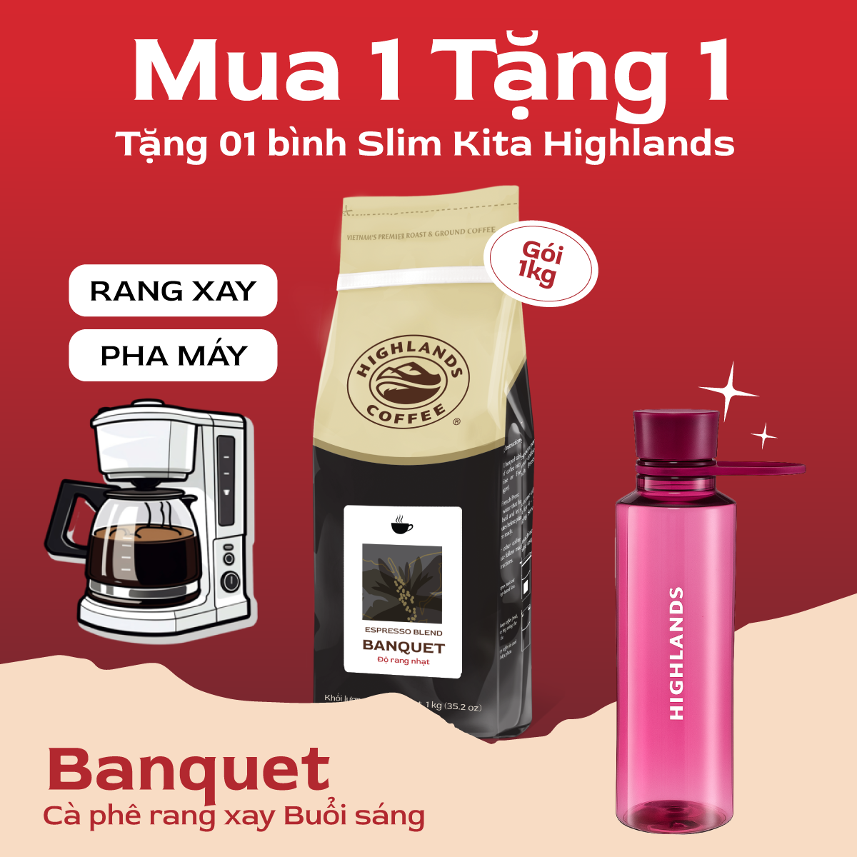 [Mua 1 tặng 1- Dòng rang xay, pha máy] Cà Phê Rang Xay Buổi Sáng Banquet Highlands Coffee 1Kg Tặng Bình nước nhựa Kita Slim Highlands 500ml