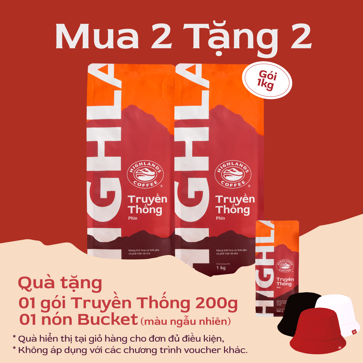 [TIỆC SALE THƯƠNG HIỆU. MUA 2 TẶNG 3- Cà phê Bột Truyền Thống 1kg Tặng 2 gói Truyền thống 200g và 1 nón bucket Highlands (quà tặng kèm đơn hàng)