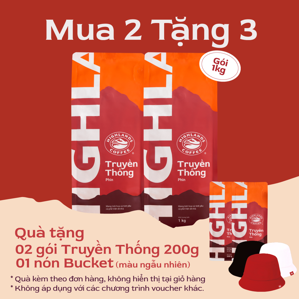 [TIỆC SALE THƯƠNG HIỆU. MUA 2 TẶNG 3- Cà phê Bột Truyền Thống 1kg Tặng 2 gói Truyền thống 200g và 1 nón bucket Highlands (quà tặng kèm đơn hàng)