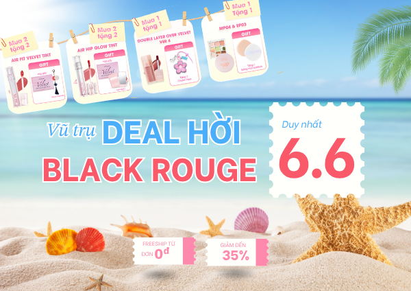 SĂN VŨ TRỤ DEAL HỜI TẠI SIÊU SALE GIỮA NĂM 6.6 CÙNG BLACK ROUGE
