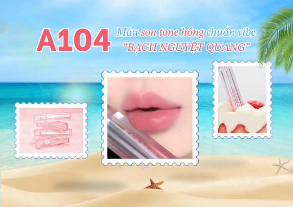 Black Rouge A104: màu son tone hồng cho layout bạch nguyệt quang trong veo, nhẹ nhàng