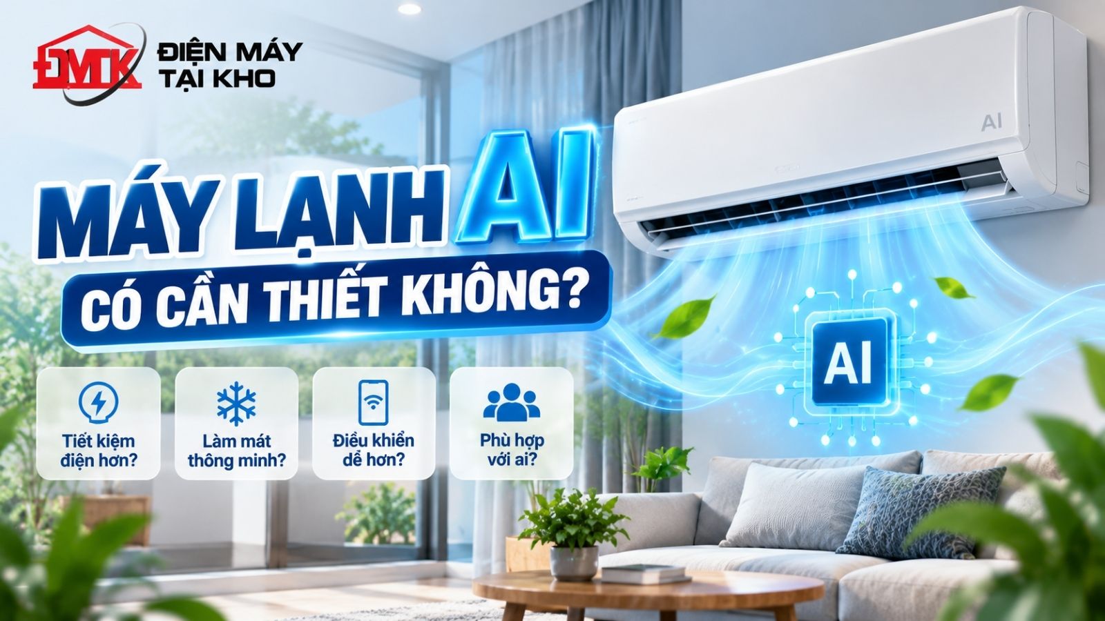 Máy Lạnh AI Có Cần Thiết Không? Có Đáng Mua Năm 2026