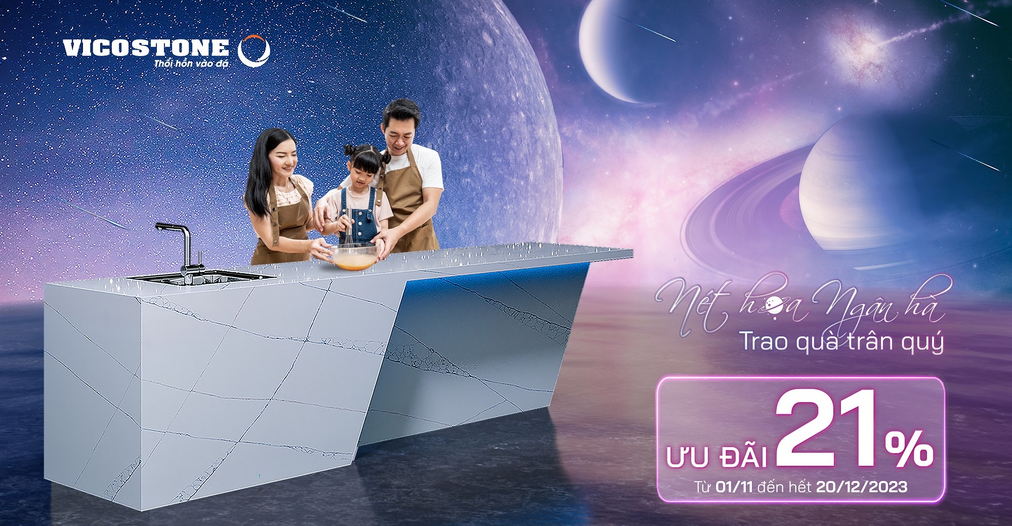 VICOSTONE KHUYẾN MẠI LỚN CUỐI NĂM - SALE 21% CHƯƠNG TRÌNH NÉT HỌA NGÂN HÀ