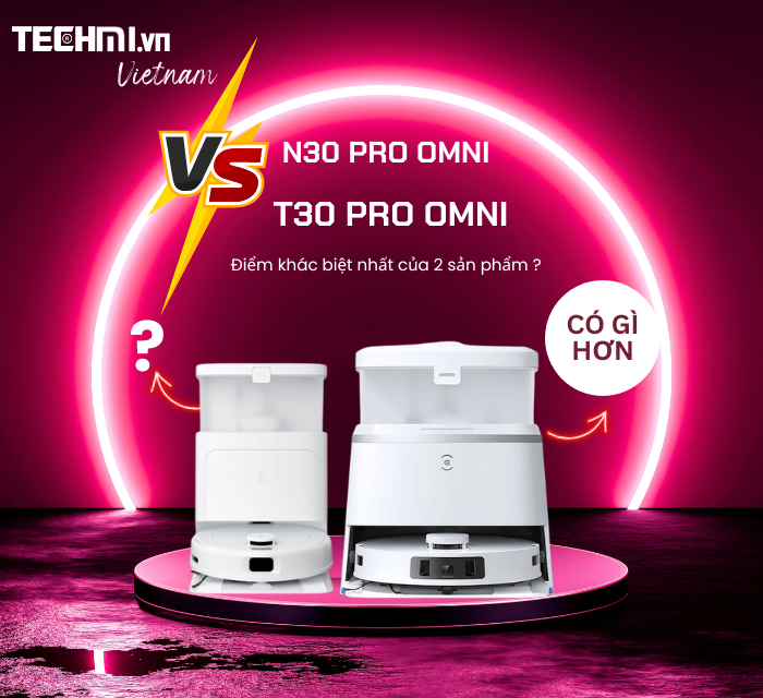 So Sánh Ecovacs T30 Pro Omni Và Ecovacs N30 Pro Omni ?