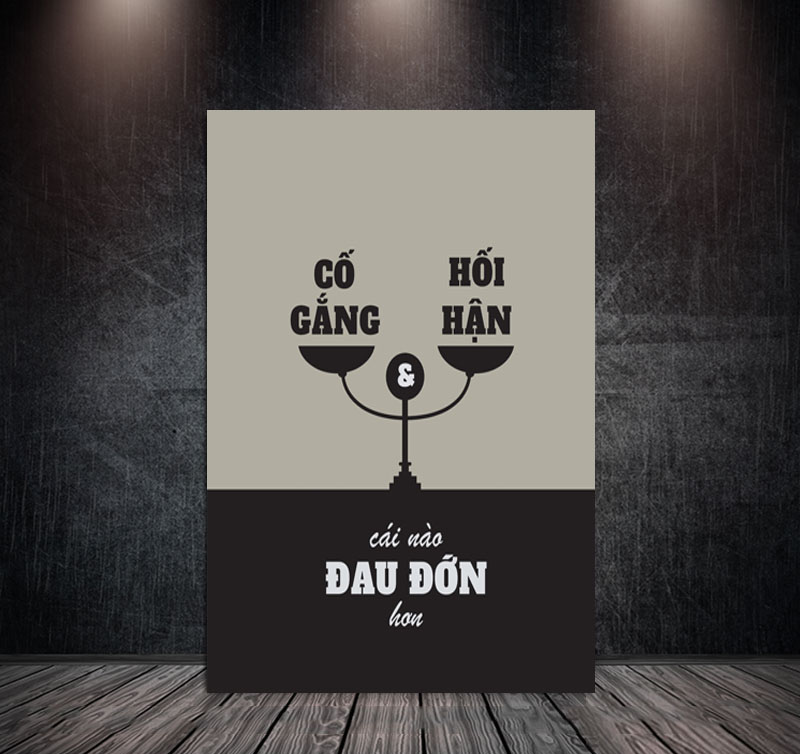 Tranh Treo Tường Đơn Dọc Động Lực Tiếng Việt -Cố gắng hoặc Hối hận - DL39-23
