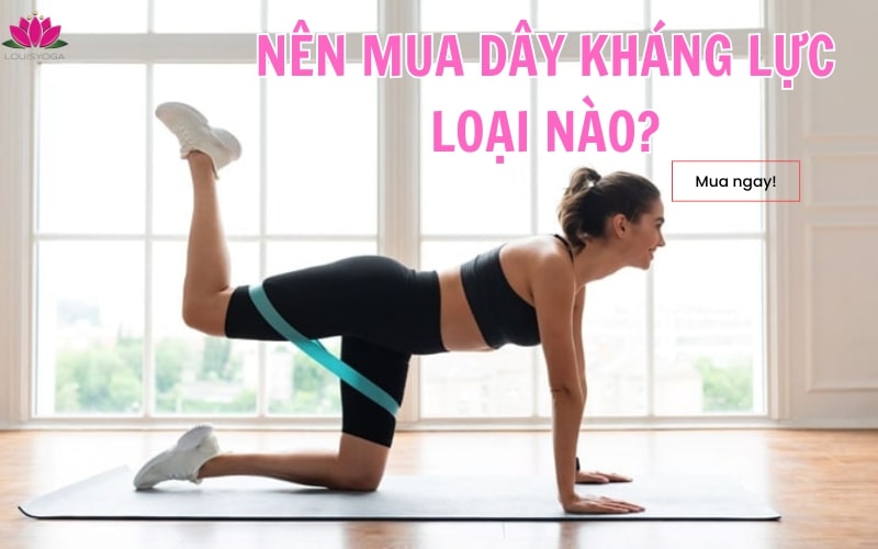 Nên mua dây kháng lực loại nào? Cách chọn dây kháng lực phù hợp