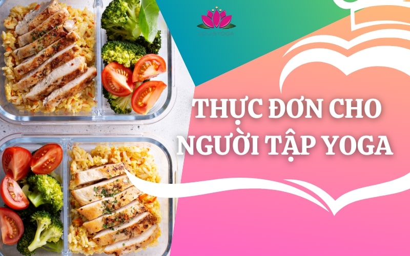 Thực đơn cho người tập Yoga giúp đẹp dáng, đẹp da, an toàn