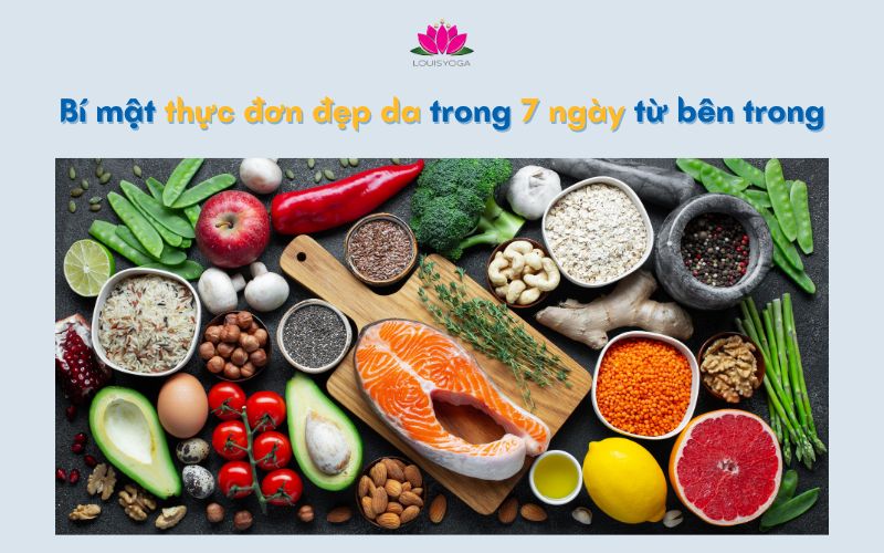 Bí mật thực đơn đẹp da trong 7 ngày từ bên trong