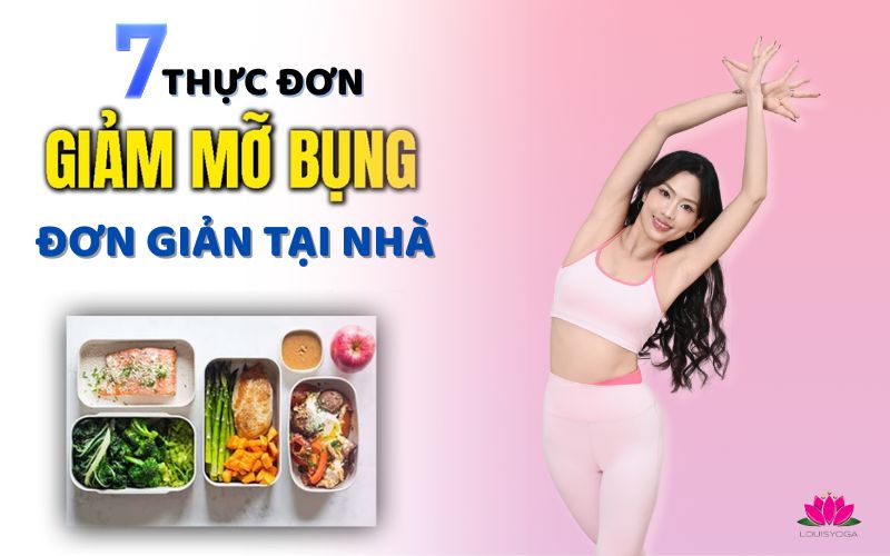 7 thực đơn giảm mỡ bụng đơn giản tại nhà