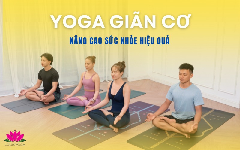 Bài tập Yoga giãn cơ toàn thân giúp nâng cao sức khỏe hiệu quả
