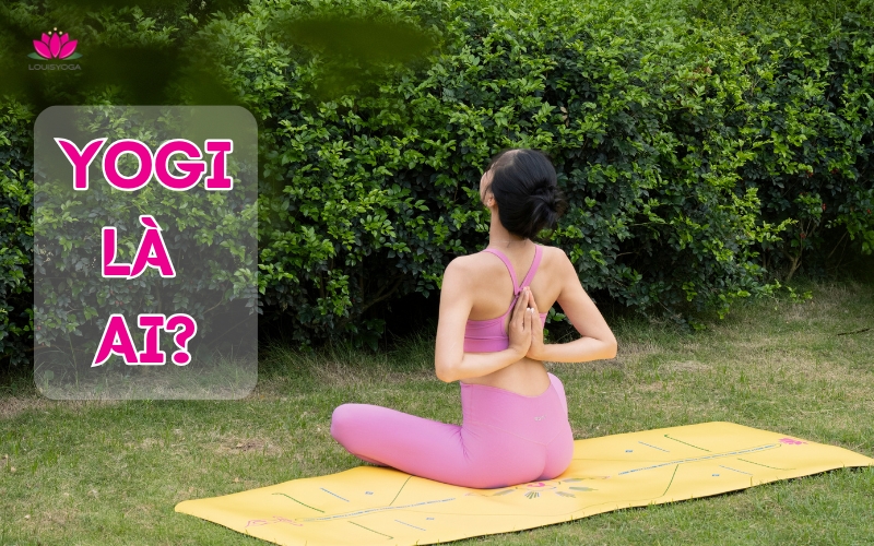 Yogi là ai? Phong cách sống chậm – khỏe – tỉnh thức