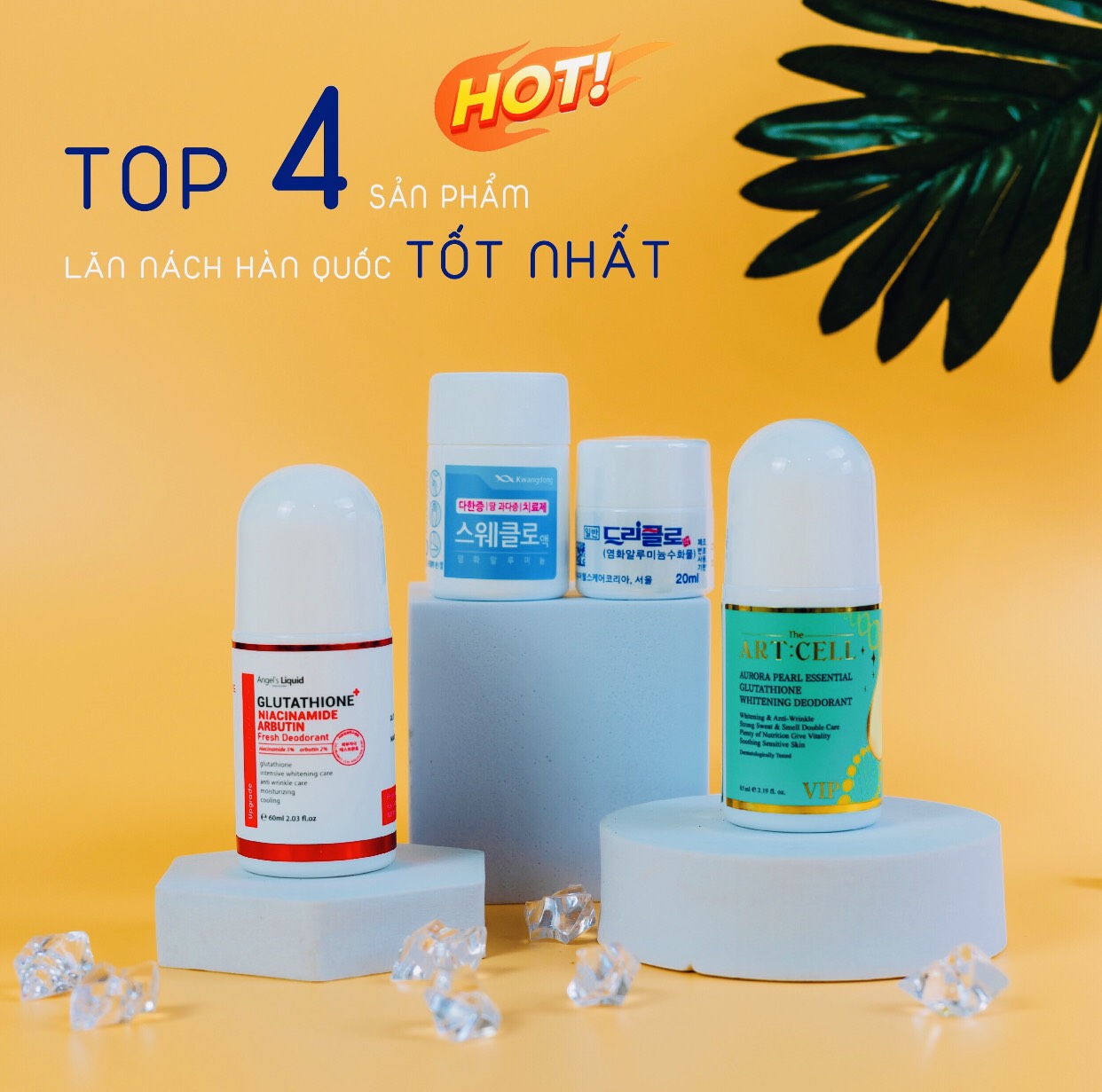 Top 4 các loại sản phẩm lăn nách Hàn Quốc được săn lùng nhiều nhất năm 2023