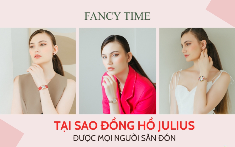 TẠI SAO ĐỒNG HỒ JULIUS ĐƯỢC MỌI NGƯỜI SĂN ĐÓN