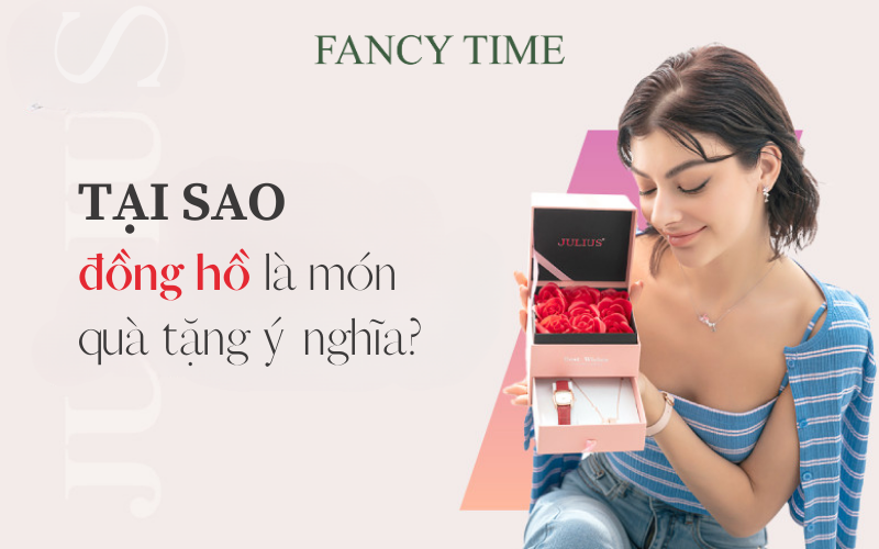 TẠI SAO ĐỒNG HỒ LẠI MÓN QUÀ TẶNG Ý NGHĨA