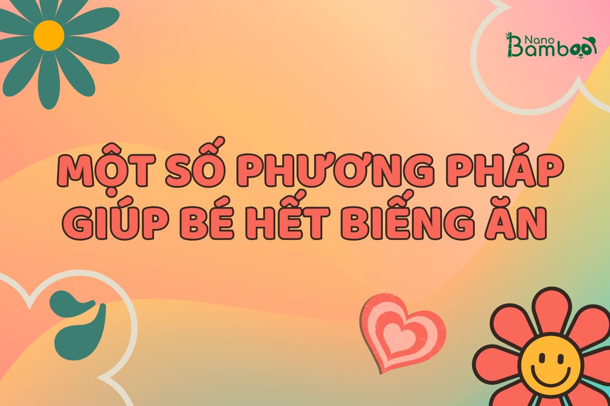 TRẺ BIẾNG ĂN - LO LẮNG CỦA NHIỀU BẬC PHỤ HUYNH VÀ GIẢI PHÁP HIỆU QUẢ TRẺ BIẾNG ĂN - LO LẮNG CỦA NHIỀU BẬC PHỤ HUYNH VÀ GIẢI PHÁP HIỆU QUẢ