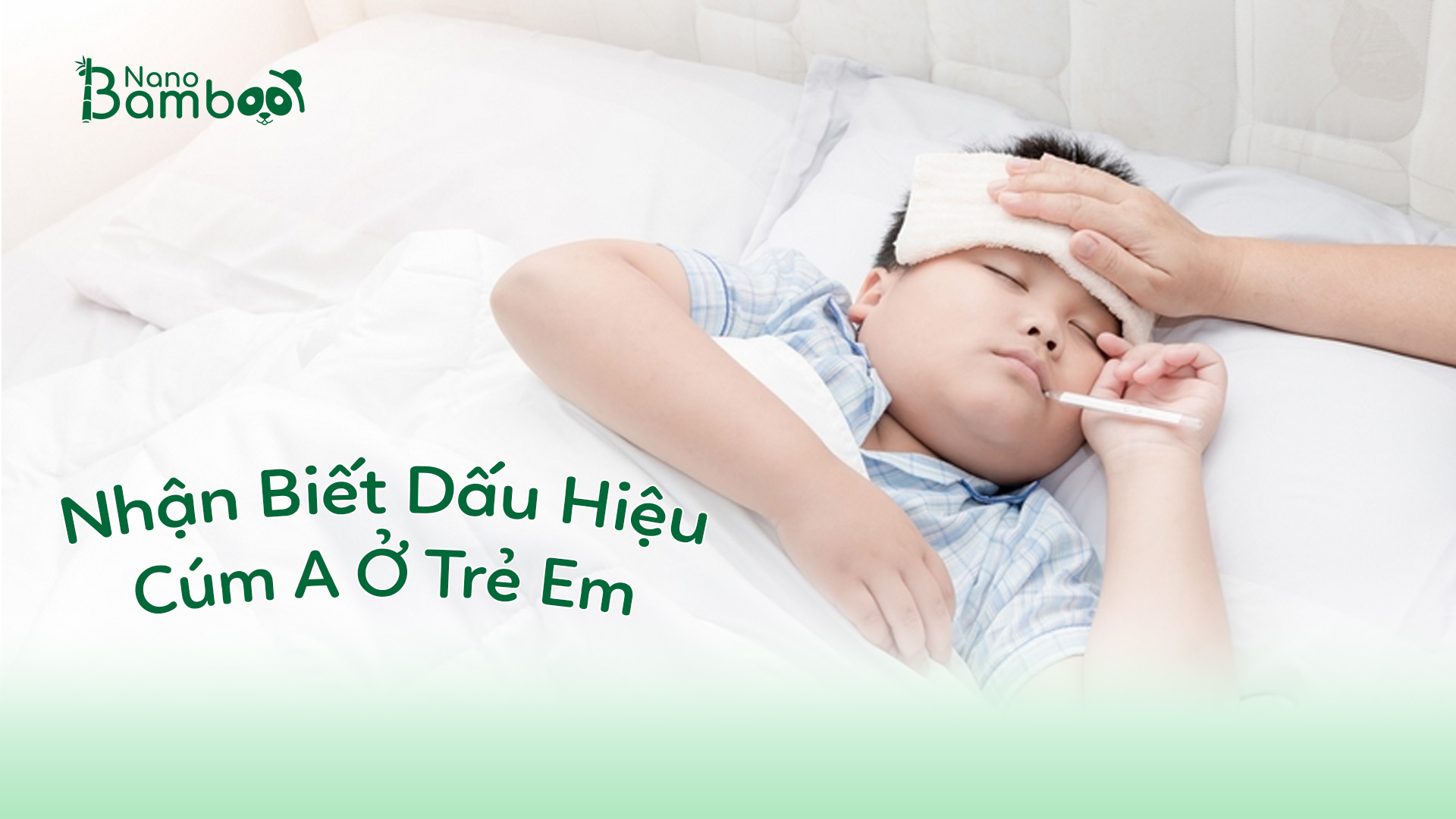 Nhận Biết Dấu Hiệu Cúm A Ở Trẻ Em Nhận Biết Dấu Hiệu Cúm A Ở Trẻ Em