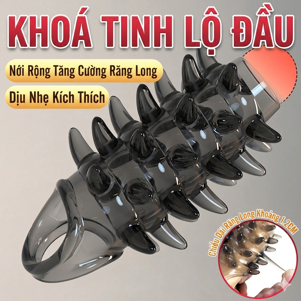 Bao Đôn Dên Gai Răng Rồng Dragon Teeth Hở Đầu Kéo Dài Thời Gian