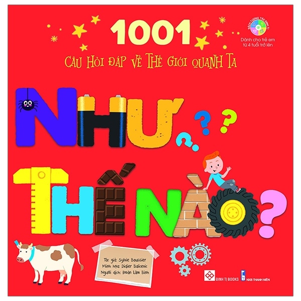 ĐINH TỊ - 1001 Câu Hỏi Đáp Về Thế Giới Quanh Ta - Như Thế Nào