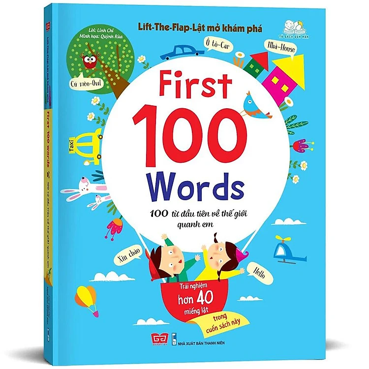 Sách Tương Tác-Lift-The-Flap – Lật Mở Khám Phá - First 100 Words - 100 Từ Đầu Tiên Về Thế Giới Quanh Em