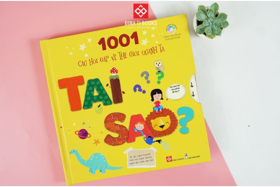 ĐINH TỊ - 1001 câu hỏi đáp về thế giới quanh ta - Tại sao?