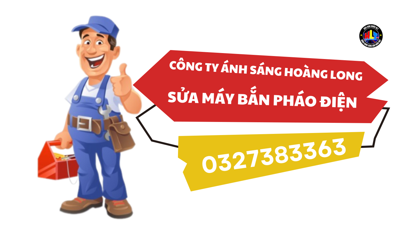 Dịch Vụ Sửa Máy Pháo Điện Uy Tín Ánh Sáng Hoàng Long