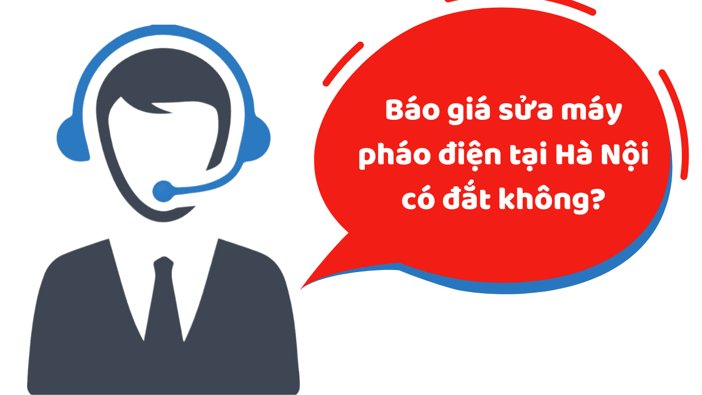 Báo giá sửa máy pháo điện Hà Nội 