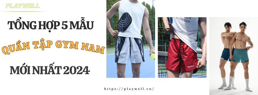 Tổng Hợp 5 Mẫu Quần Tập Gym Nam Được Ưa Chuộng Nhất 2024