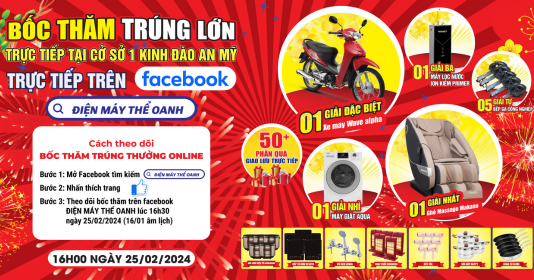 BỐC THĂM TRÚNG THƯỞNG 25/2/2024