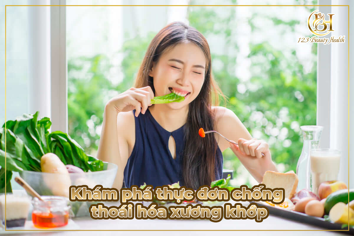 Khám phá thực đơn chống thoái hóa xương khớp