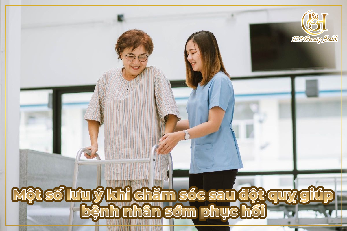 Một số lưu ý khi chăm sóc sau đột quỵ giúp bệnh nhân sớm phục hồi