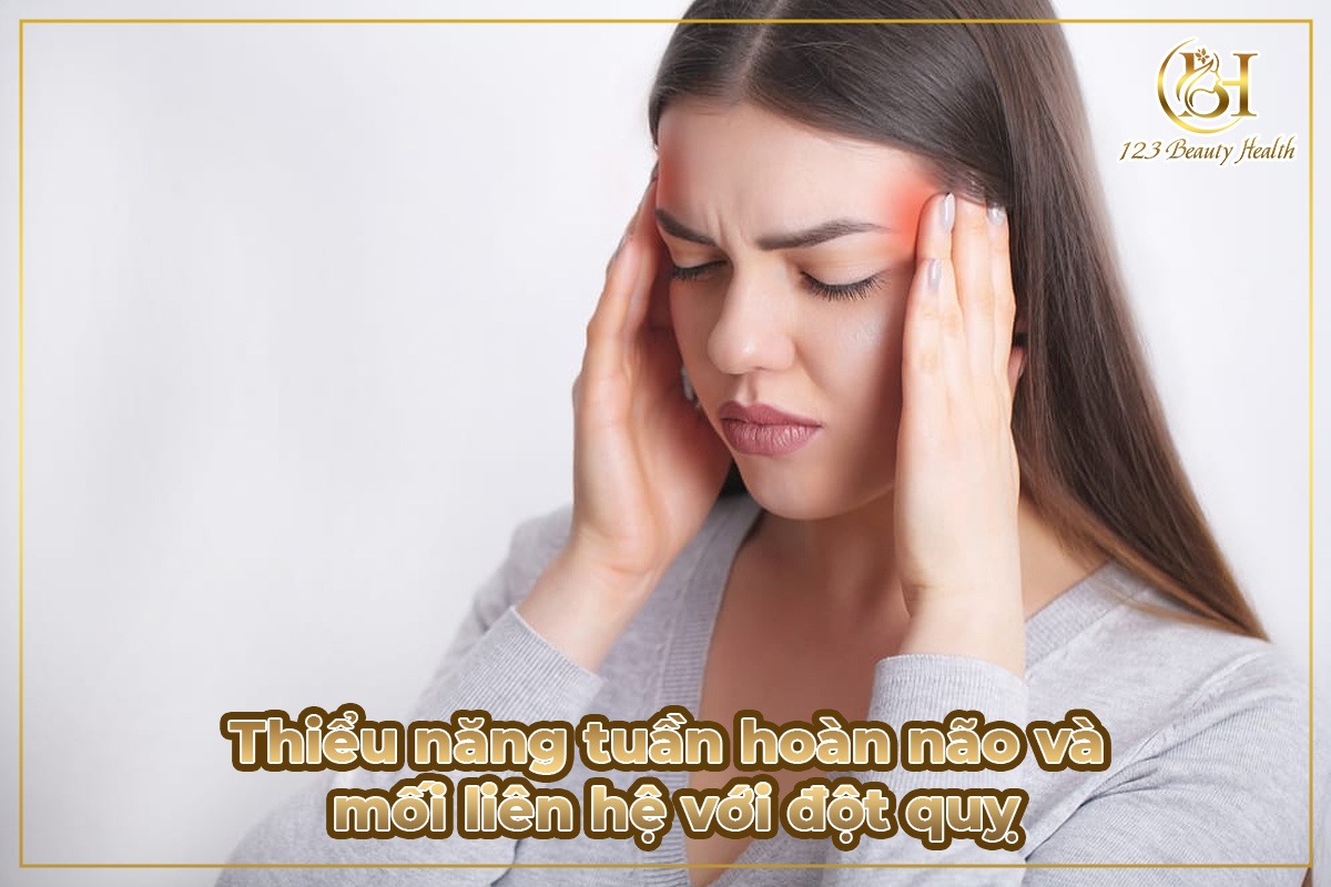 Thiểu năng tuần hoàn não và mối liên hệ với đột quỵ