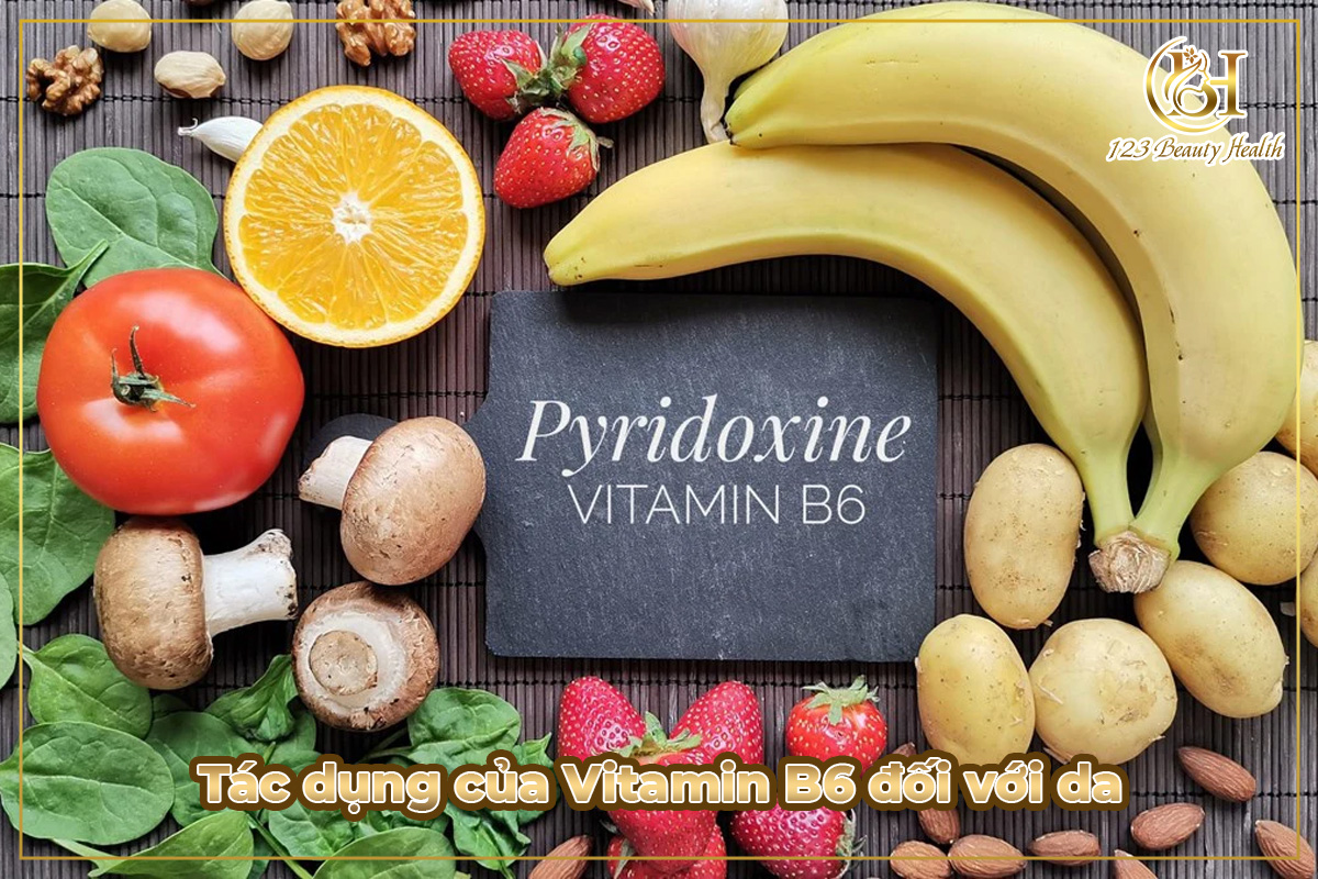 Tác dụng của Vitamin B6 đối với da