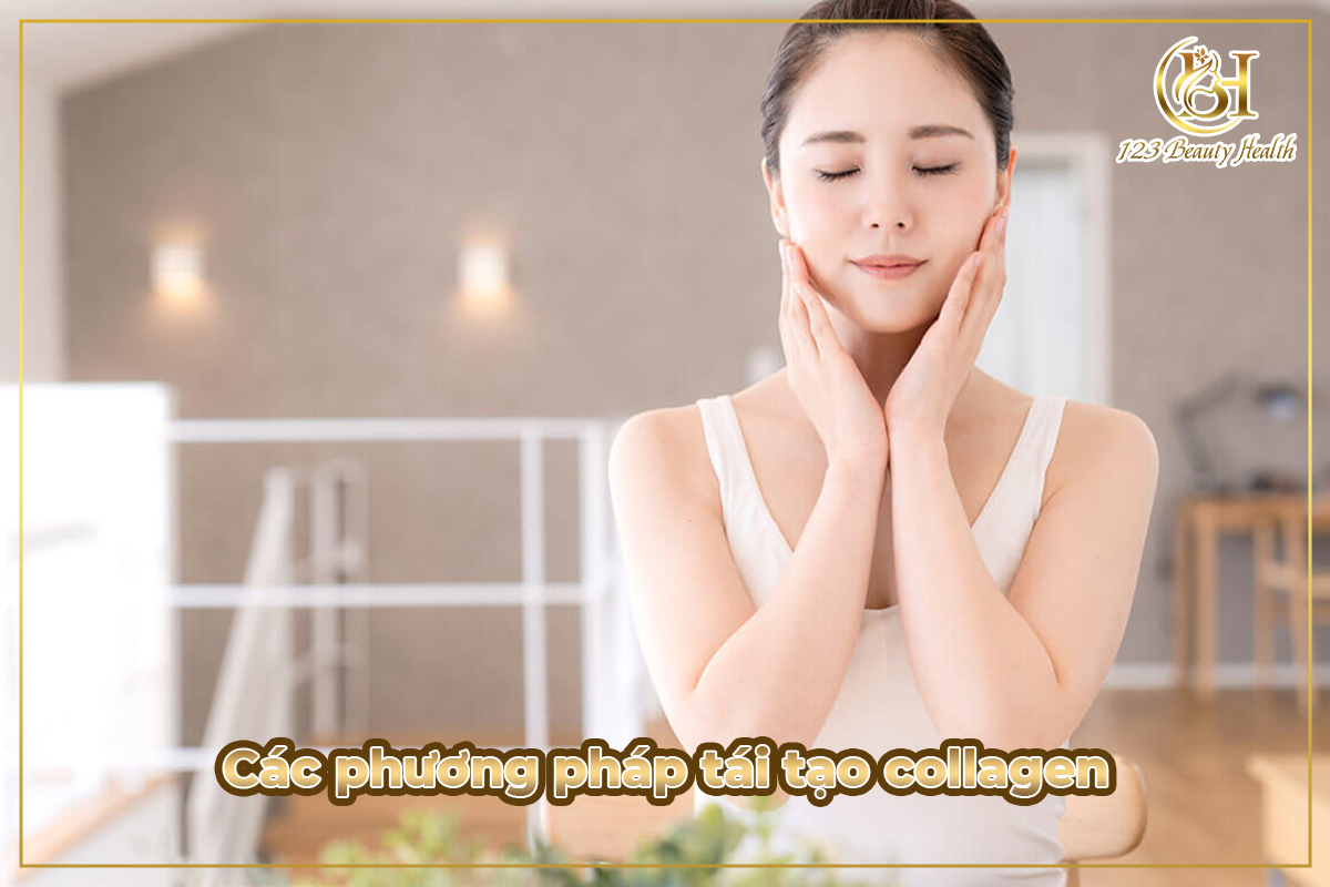 Các phương pháp tái tạo collagen