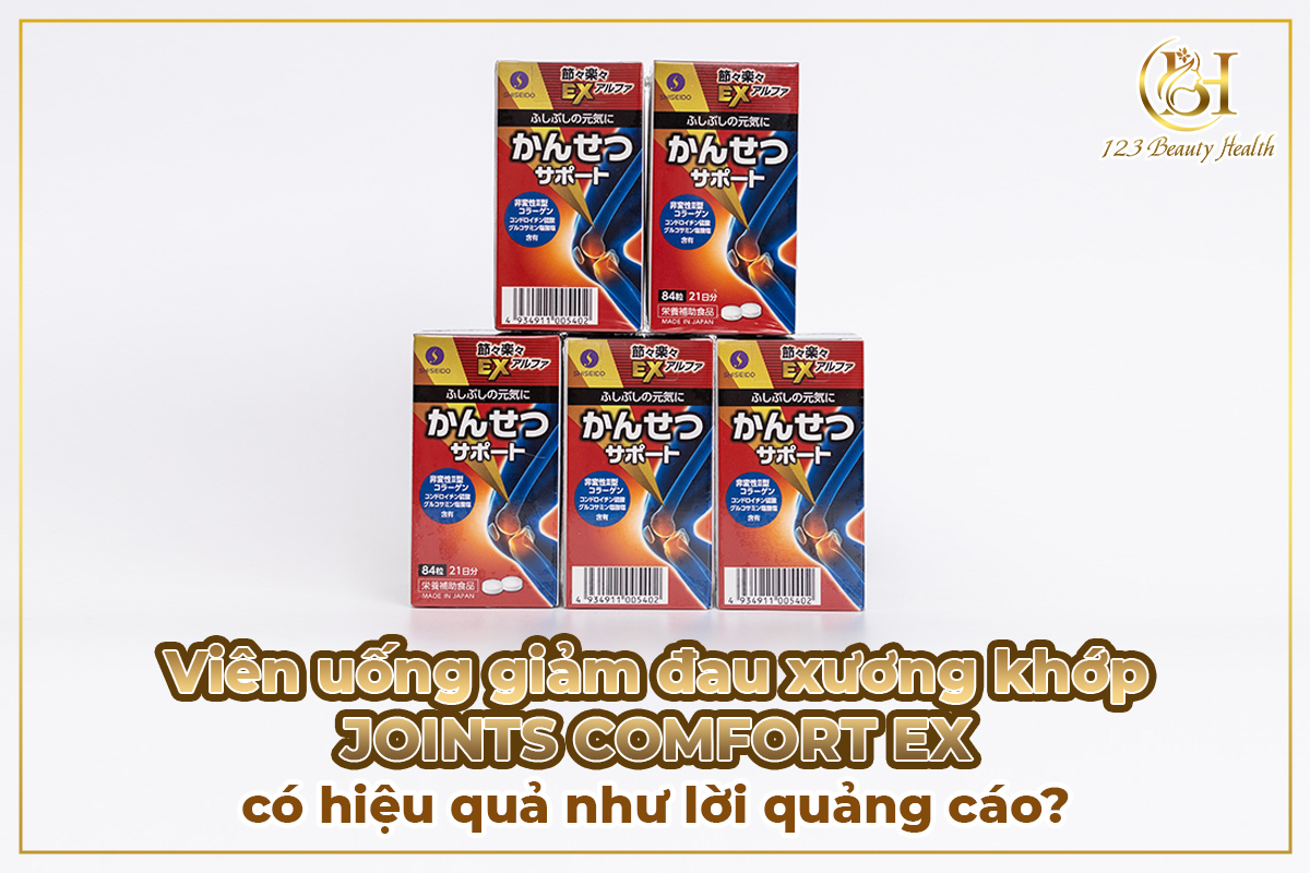 Viên uống giảm đau xương khớp JOINTS COMFORT EX có hiệu quả?