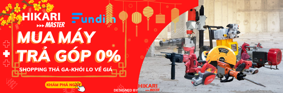 Mua sắm trả góp 0%, fundiin mua sắm 0đ, mua máy khoan trả góp, đục bê-tông Thái Lan, Hikari Thailand, Hikari Thái Lan, Hikari Master Thái Lan