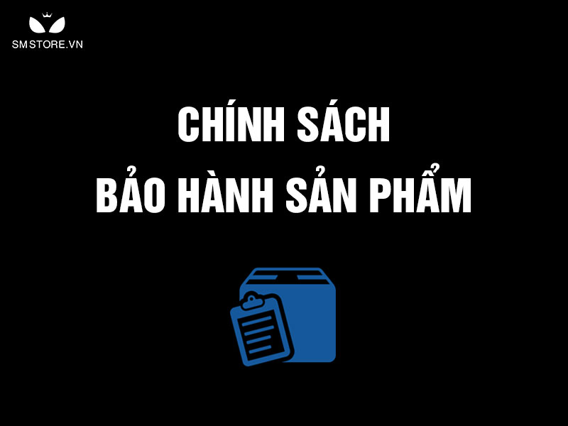 Chính sách bảo hành sản phẩm