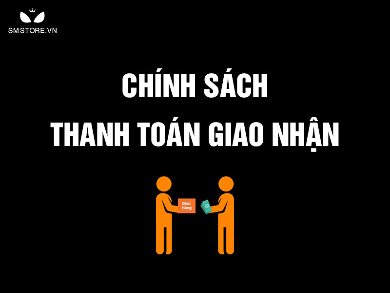 Chính sách thanh toán giao nhận