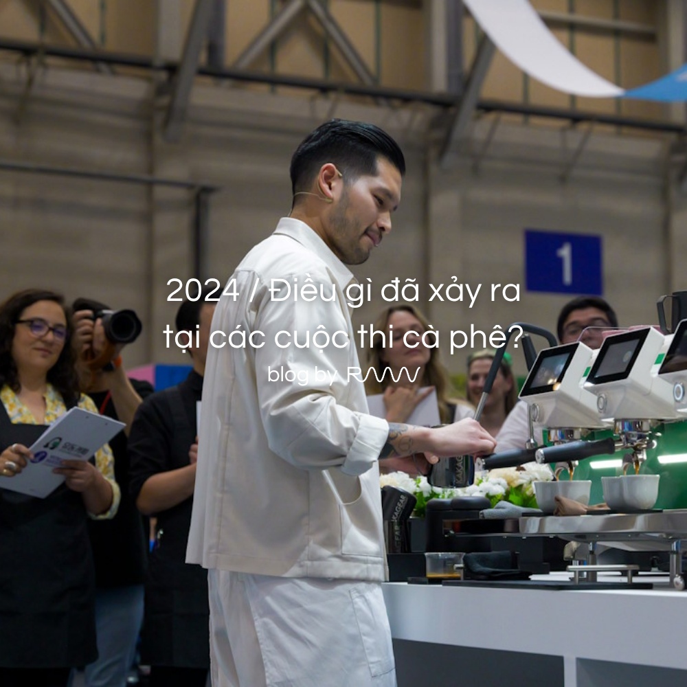 Tổng kết 2024: Điều gì đã xảy ra tại các cuộc thi cà phê?