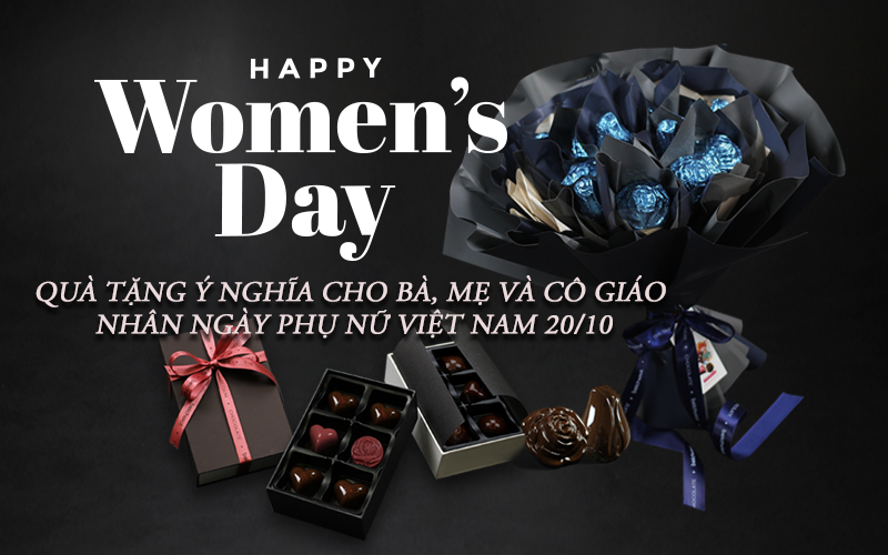 Quà tặng ý nghĩa cho Bà, Mẹ và Cô giáo nhân ngày 20/10