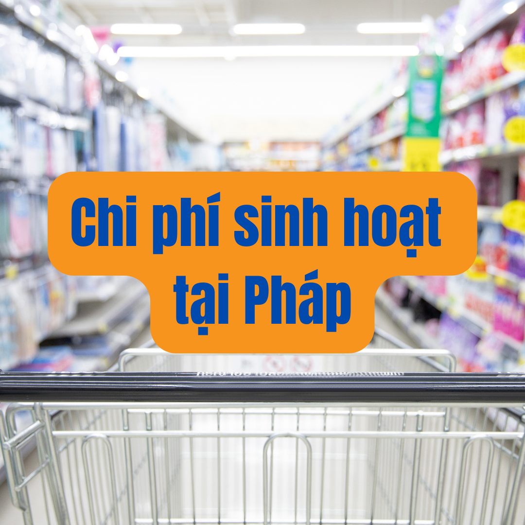 Chi phí sinh hoạt đối với du học sinh tại Pháp