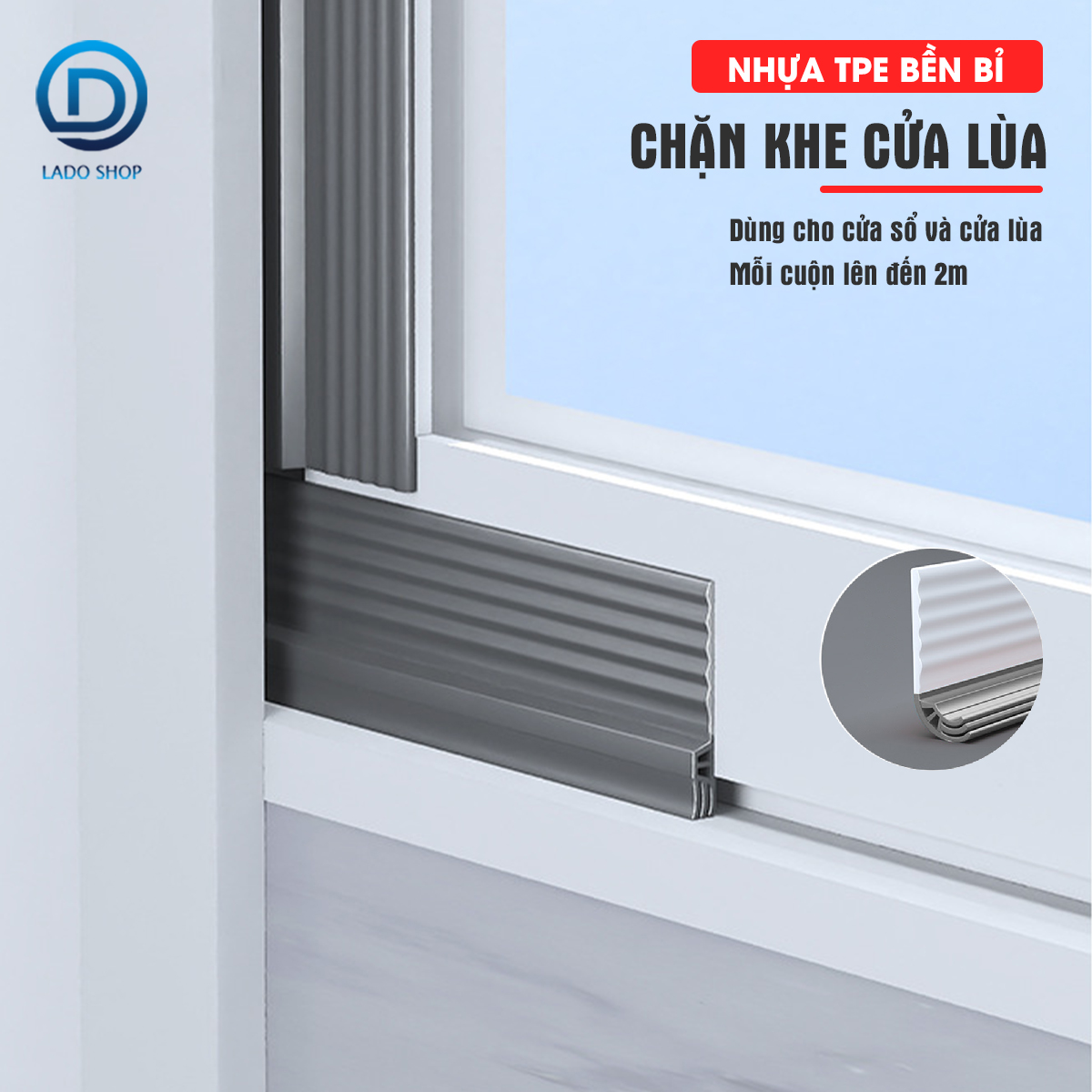 Chặn khe cửa sổ, cửa lùa, cửa sổ đường ray hoặc cửa đóng mở có sẵn keo dán giúp ngăn gió bụi, côn trùng và cách âm