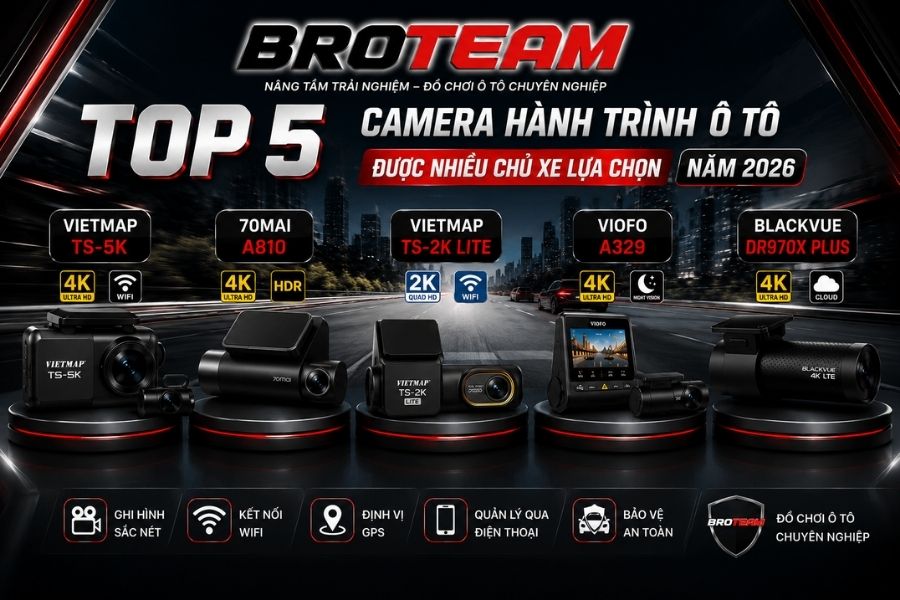Top 5 Camera Hành Trình Ô Tô Được Nhiều Chủ Xe Lựa Chọn Năm 2026