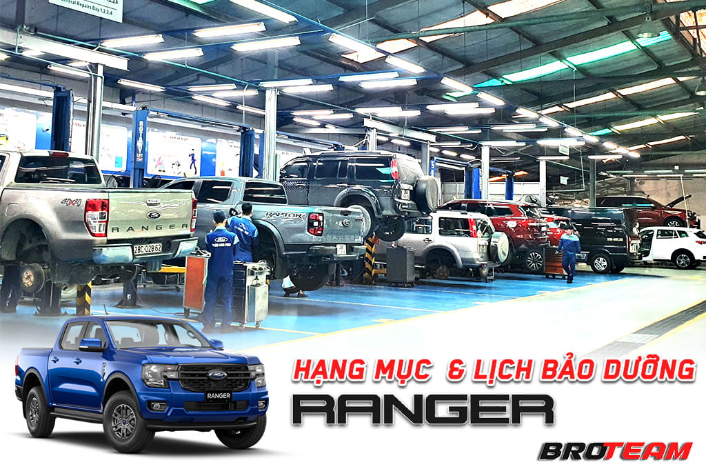 Bảo dưỡng xe Ford Ranger : Hạng mục, lịch bảo dưỡng và chi phí mới nhất